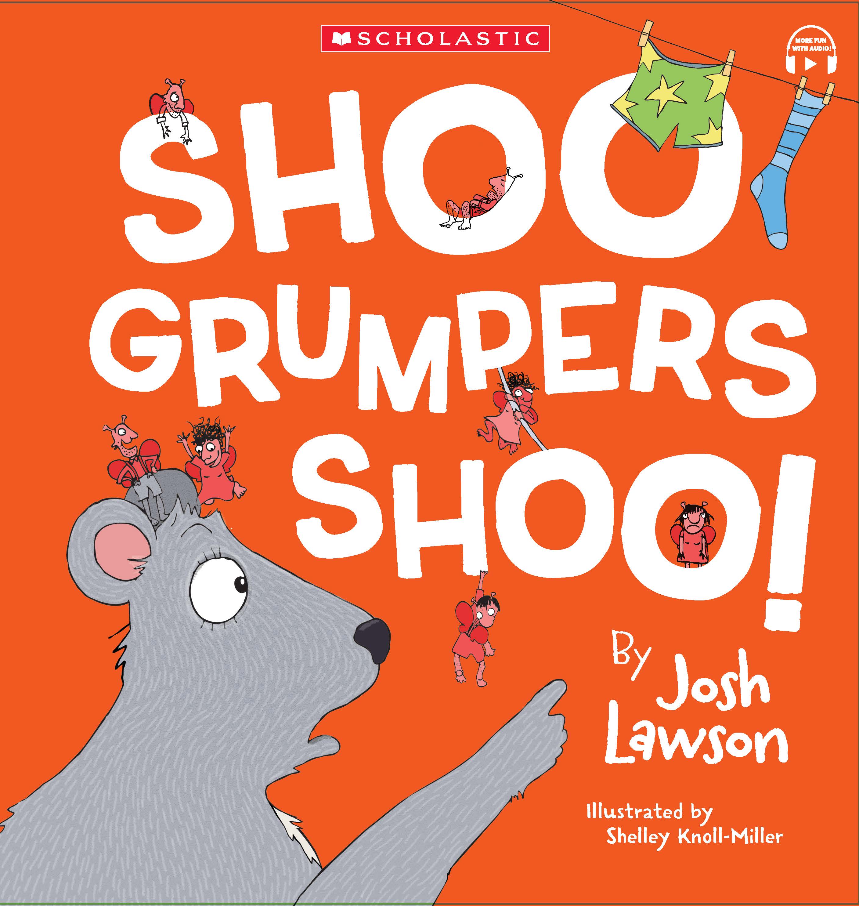 Shoo Grumpers Shoo! (with StoryPlus) Scholastic International